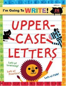 I'm Going to Write Workbook: Uppercase Letters (I'm Going to Read Series)