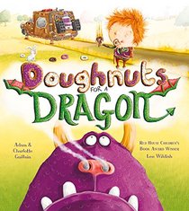 Doughnuts for a Dragon (George's Amazing Adventures)