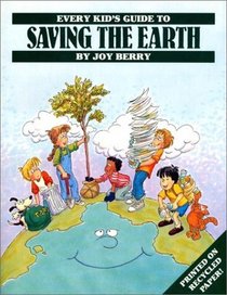 Every Kid's Guide to Saving the Earth