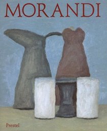 Giorgio Morandi. Gemlde, Aquarelle, Zeichnungen, Radierungen.