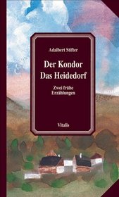 Der Kondor. Das Heidedorf.