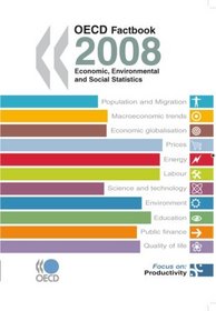 OECD Factbook 2008: Economic, Environmental, and Social Statistics (Oecd Factbook)