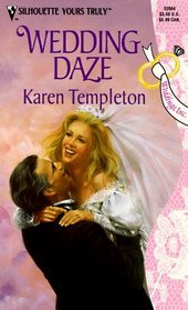 Wedding Daze (Weddings, Inc., Bk 1) (Silhouette Yours Truly, No 64)