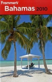 Frommer's Bahamas 2010 (Frommer's Complete)