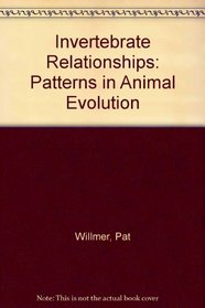 Invertebrate Relationships : Patterns in Animal Evolution