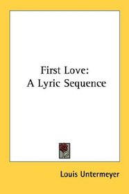 First Love: A Lyric Sequence