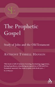 Prophetic Gospel: Study of John and the Old Testament (Academic Paperback)