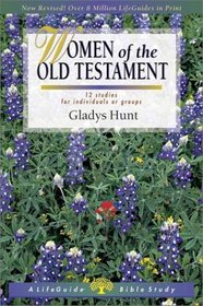 Women of the Old Testament: 12 Studies for Individuals or Groups (Lifeguide Bible Study)