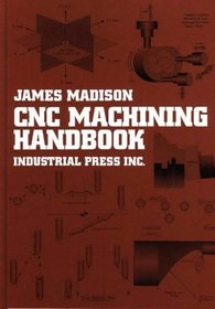 Cnc Machining Handbook : Basic Thory, Production Data, and Machining Procedures