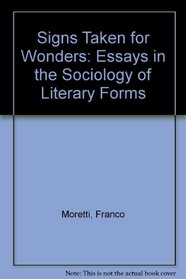Signs Taken for Wonders: Essays in the Sociology of Literary Forms
