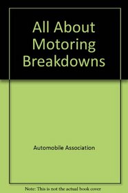All About Motoring Breakdowns