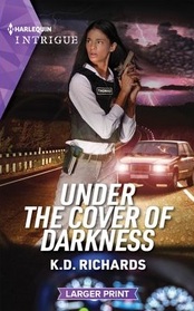 Under the Cover of Darkness (West Investigations, Bk 7) (Harlequin Intrigue, No 2191) (Larger Print)