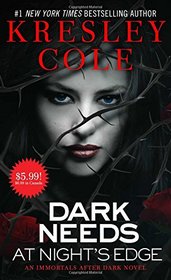 Dark Needs at Night's Edge (Immortals After Dark)