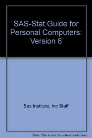SAS-Stat Guide for Personal Computers: Version 6