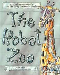 The Robot Zoo: a Mechanical Guide to the Way Animals Work