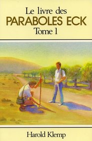 Le Livre Des Paraboles Eck, Tome 1