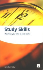 Study Skills: Maximize Your Time to Pass Exams (In-Focus - a Studymates Series)