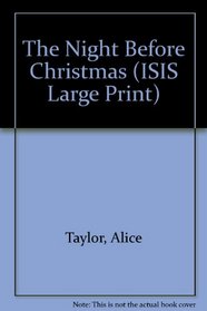 The Night Before Christmas: Memories of an Old Time Country Christmas (ISIS Large Print)