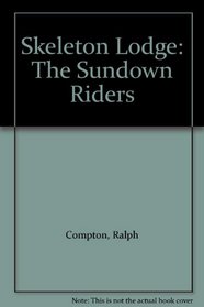 Skeleton Lode: The Sundown Riders (The Sundown Riders)