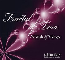 Fractal of Two: Adrenals and Kidneys