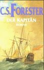 Der Kapitn. Ein Roman um Hornblower.