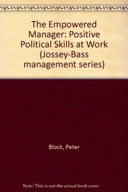 The Empowered Manager (Jossey-Bass Management Series)