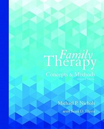 Family Therapy: Concepts and Methods with Enhanced Pearson eText -- Access Card Package (11th Edition)
