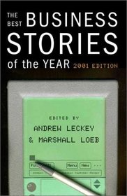 The Best Business Stories of the Year : 2001 Edition (Best Business Stories of the Year)