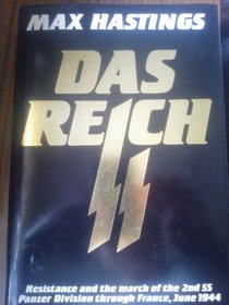 Das Reich: Resistance and the march of the 2nd SS Panzer Division through France, June 1944