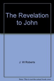 The Revelation to John (the Apocalypse) (The Living word commentary)