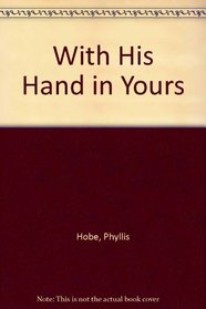 With His Hand in Yours