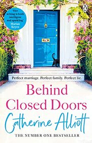 Behind Closed Doors: The compelling new novel from the bestselling author of A Cornish Summer