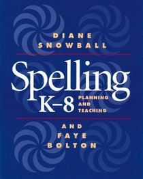 Spelling K-8: Planning and Teaching