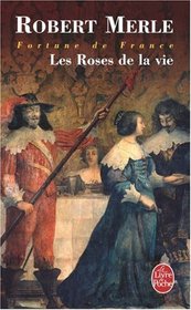 Les Roses de la Vie (Fortune De France IX)