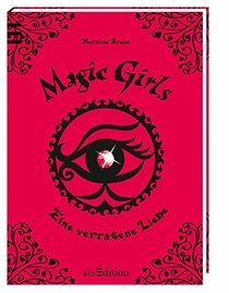 Magic Girls11. Eine verratene Liebe