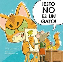 Esto no es un gato! (Spanish Edition)
