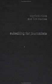 Subediting for Journalists (Media Skills)