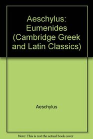 Aeschylus: Eumenides (Cambridge Greek and Latin Classics)