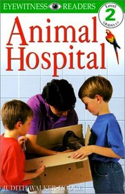 Animal Hospital (DK Eyewitness Readers: Level 2)