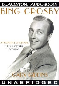 Bing Crosby: The Early Years 1903-1940 [UNABRIDGED]