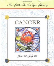 Cancer, June 22-July 23 (Little Birth Sign Library)