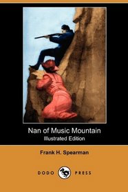 Nan of Music Mountain (Illustrated Edition) (Dodo Press)