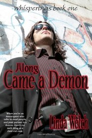 Along Came A Demon: Whisperings (Volume 1)