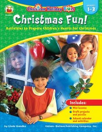 Christmas Fun!: Activities to Prepare Children's Hearts for Christmas