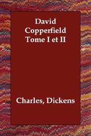 David Copperfield  Tome I et II (French Edition)