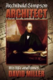 Archibald Simpson, Architect: His Life and Times