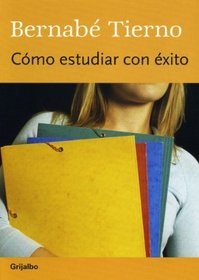 Como Estudiar Con Exito / How to Succesfully Study (Spanish Edition)