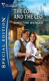 The Cowboy And The CEO (Larger Print Special Edition)