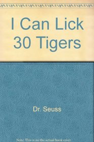 I Can Lick 30 Tigers