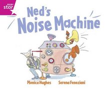 Ned Noise Machine (Rigby Star)